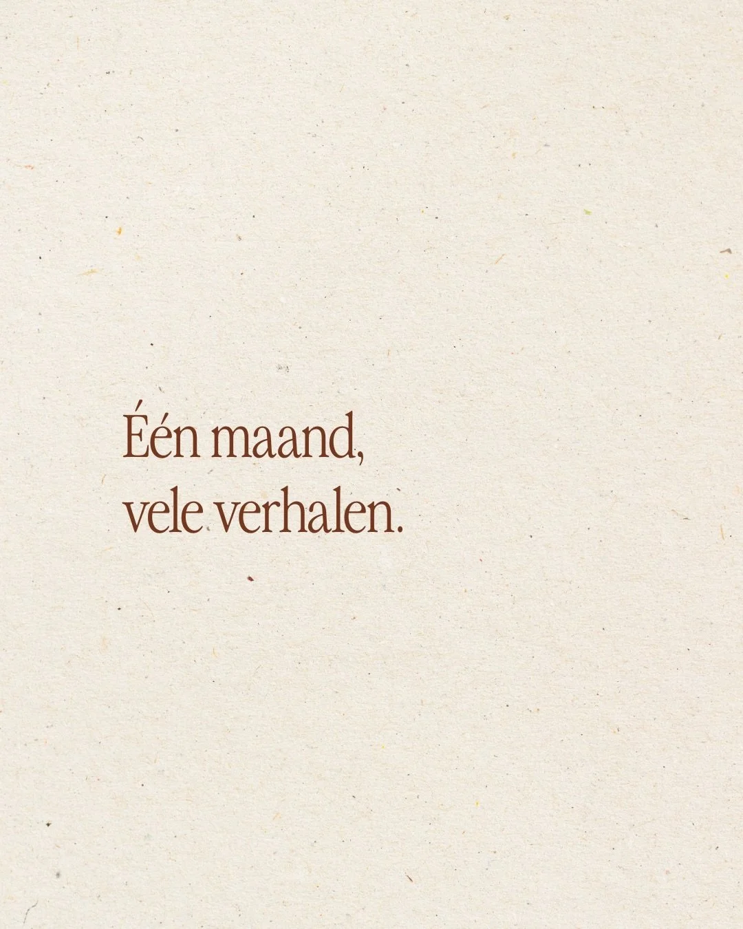 Door jullie,
voor jullie. 

De eerste maand zit er op. Juli, bedankt voor de verhalen en vertrouwen. Tot snel? 🤎