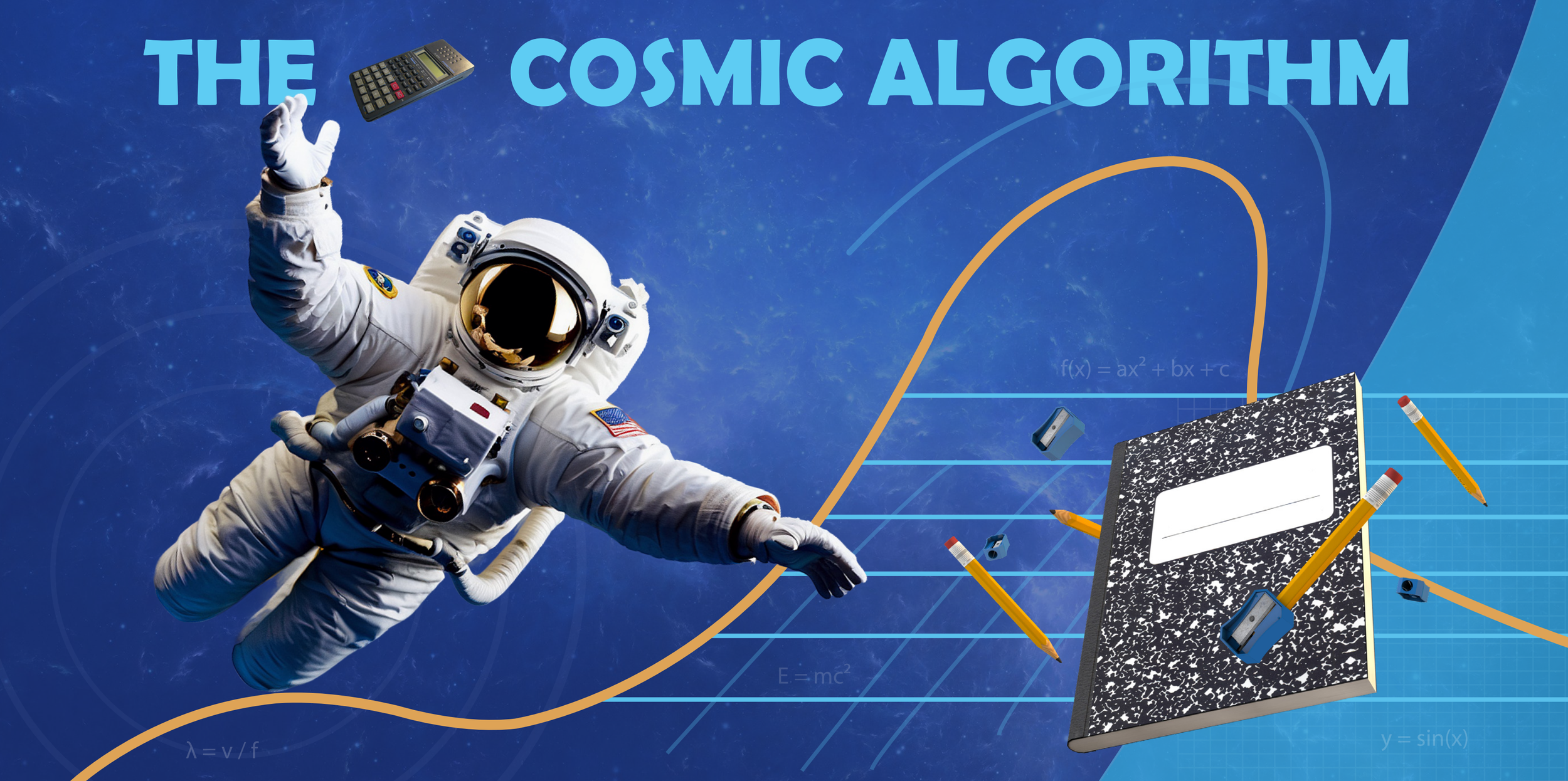 An astronaut floating in space with Earth in the background, surrounded by science and math elements like a calculator, notebook, pencils, and mathematical equations.