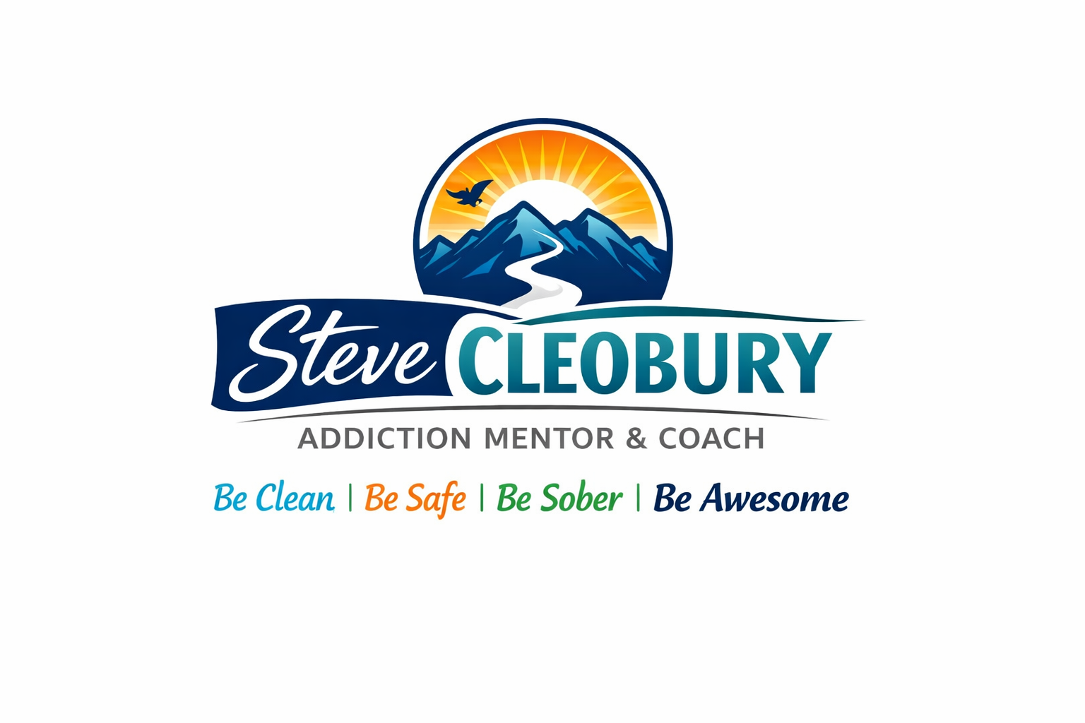 Logo for Steve Clebury, addiction mentor and coach, featuring a mountain landscape with a rising sun, a bird, and the text "Be Clean," "Be Safe," "Be Sober," and "Be Awesome" in colorful fonts.
