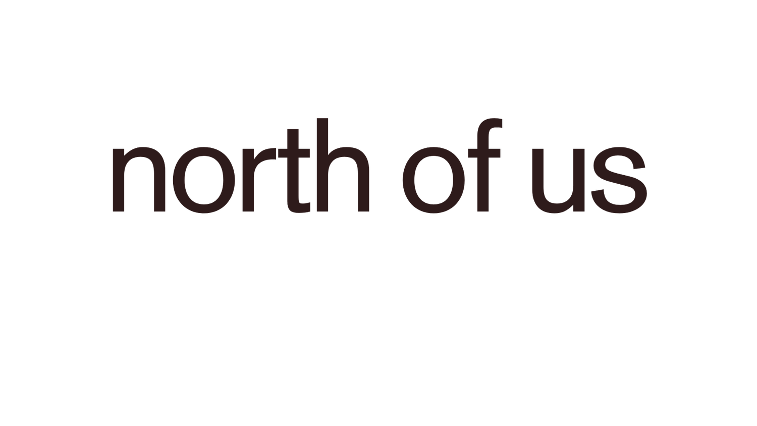 north of us 