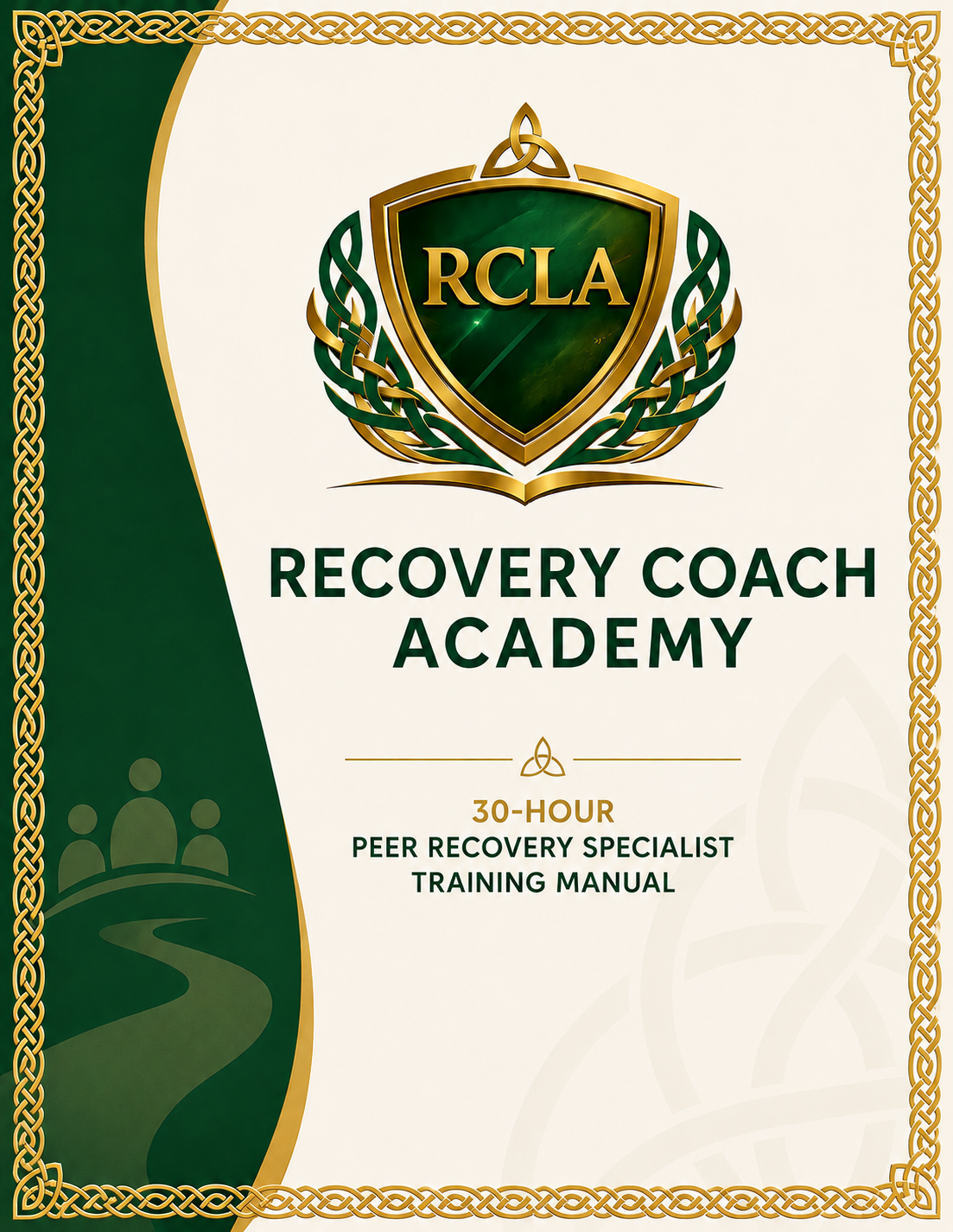 Cover of a manual for the Recovery Coach Academy, featuring a crest with the initials RCLA and a gold-leafed, green shield, surrounded by a Celtic knot border and green accents.