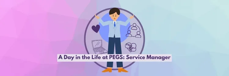 A Day in the Life of a Service Manager at PEGS