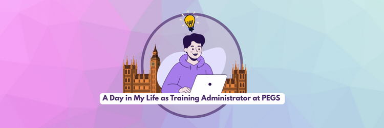 A Day in My Life as Training Administrator at PEGS&nbsp;