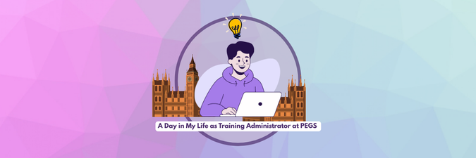 A Day in My Life as Training Administrator at PEGS&nbsp;