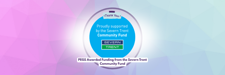 PEGS Awarded Funding from the Severn Trent Community Fund!