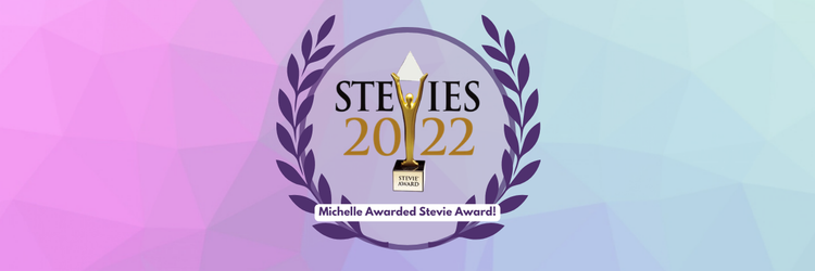 Michelle Awarded Stevie Award 