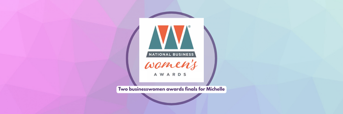 Two businesswomen awards finals for Michelle