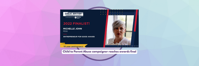 Child to Parent Abuse campaigner reaches awards final