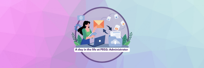 A day in the life at PEGS: Administrator 