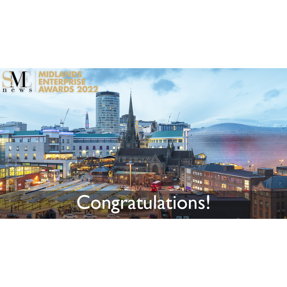 Cityscape of Birmingham, UK, featuring landmarks, modern buildings, and a cloudy sky with the text "Congratulations!" and "Midlands Enterprise Awards 2022" on the image.