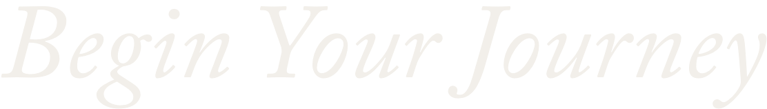 Text saying 'Begin Your Journey' in elegant font.