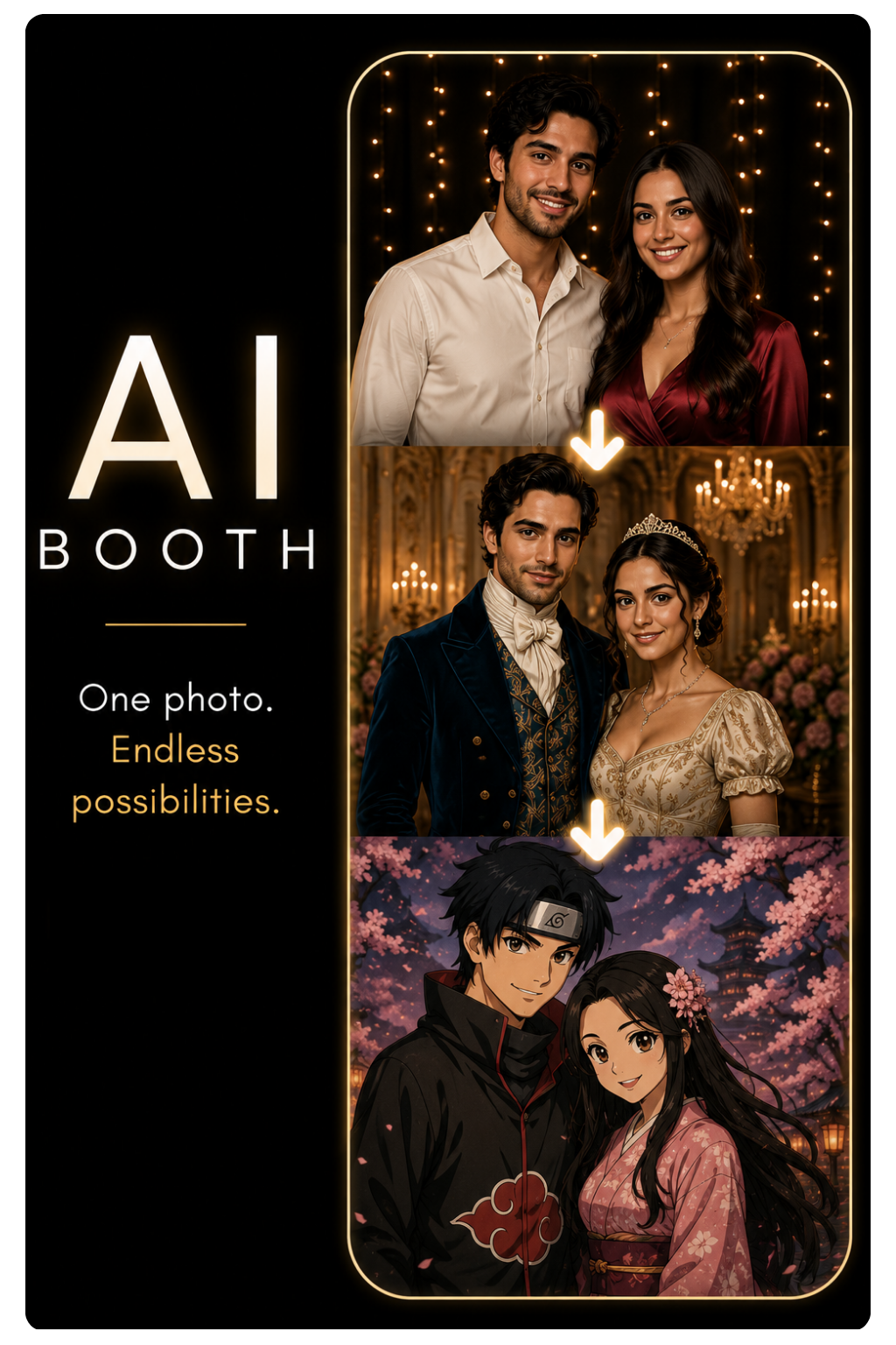 A vertical ad for an AI photo booth featuring three examples of edited photos: a modern couple, a royal couple, and animated characters from Naruto and Naruto Shippuden, with the text 'One photo. Endless possibilities.' on a black background.
