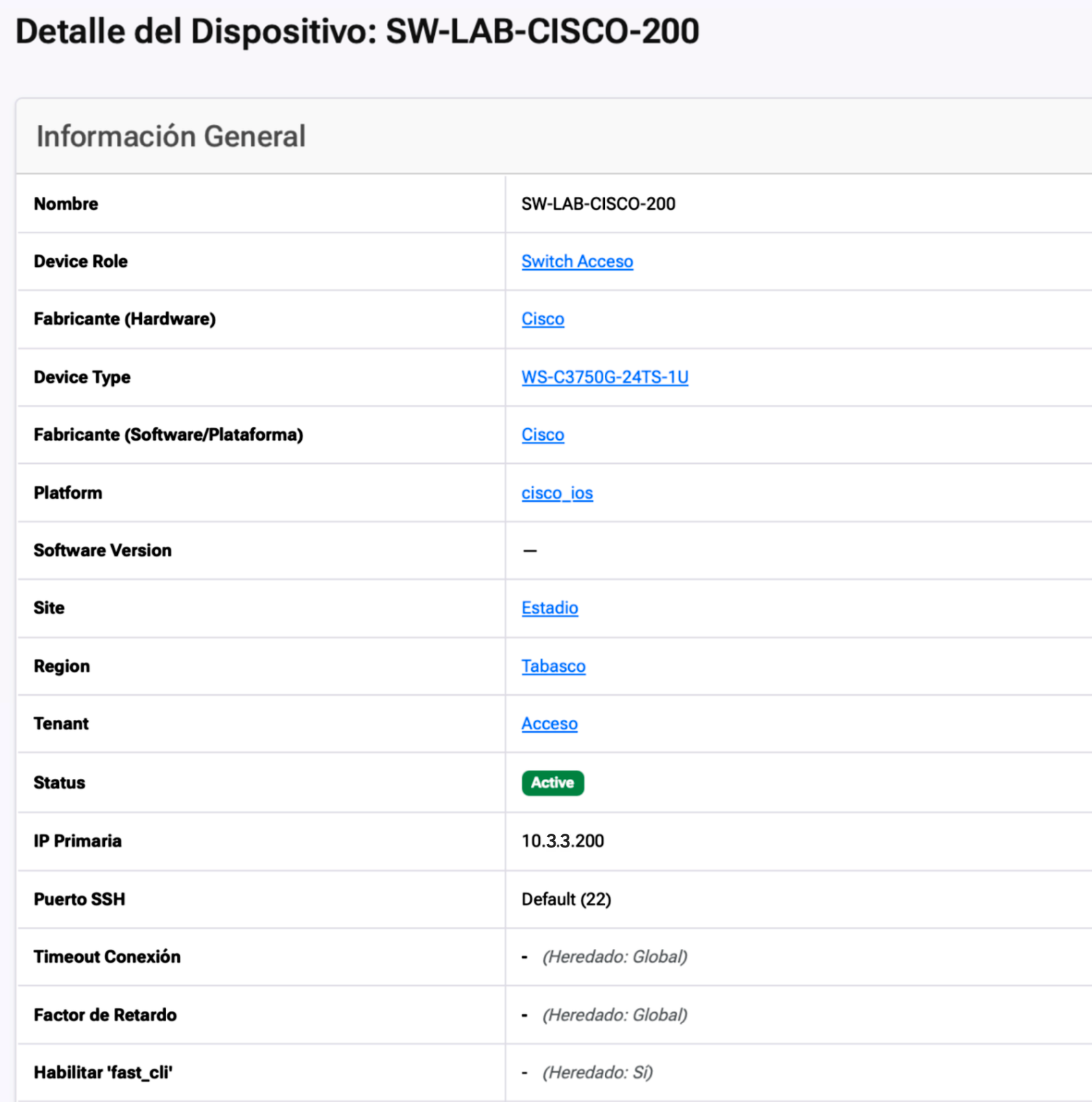 Tabla con detalles técnicos de un dispositivo Cisco SW-LAB-CISCO-200, incluyendo información general, roles, fabricante, tipo, plataforma, versión del software, ubicación, región, inquilino, estado, IP principal, puerto SSH, tiempo de espera, factores de retraso y habilitación de funciones específicas.