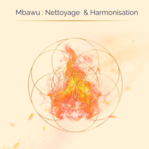 Soin Mbawu — Purification et activation du Feu intérieur