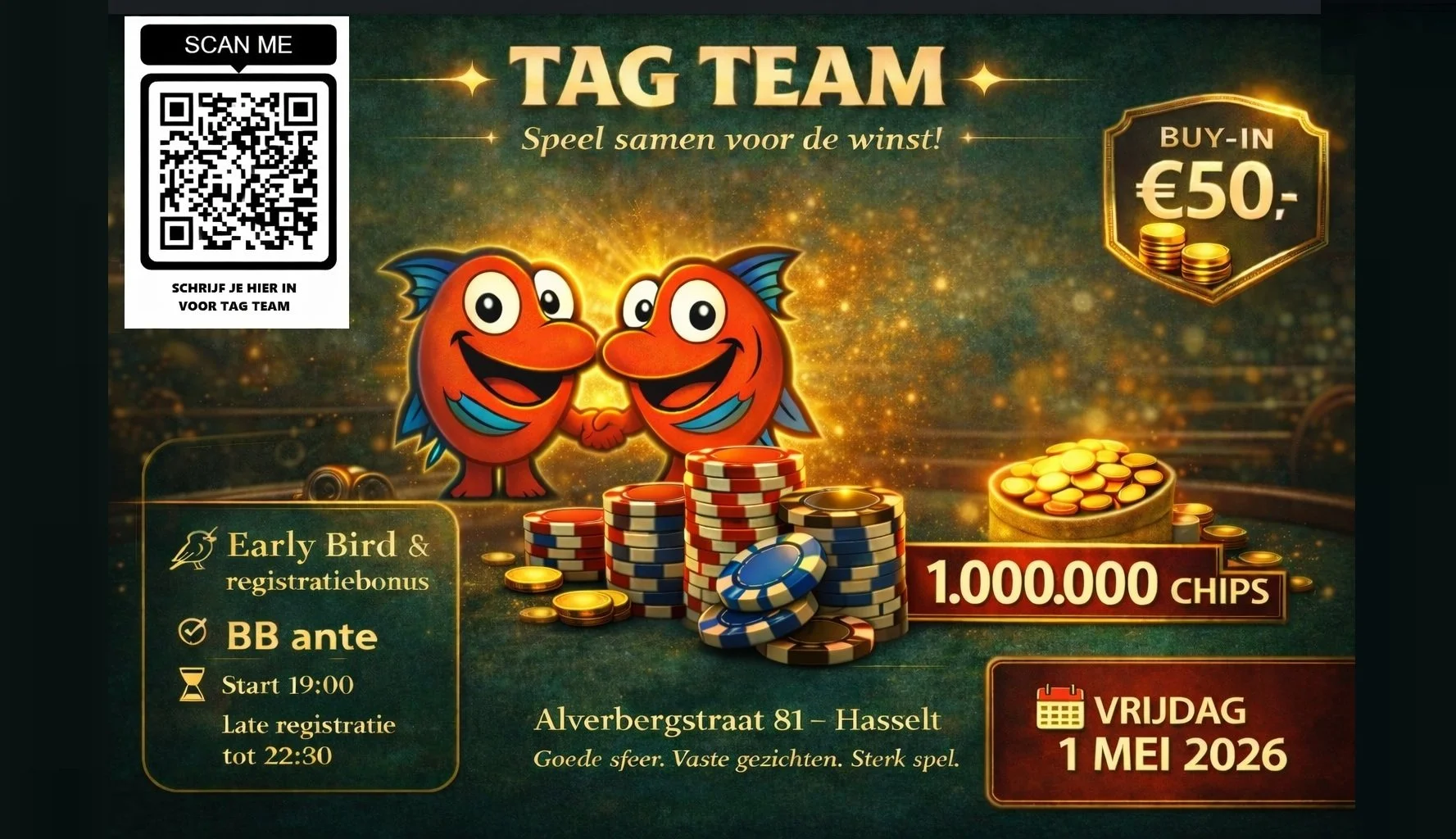 Promotieposter voor een pokertoernooi met twee glimlachende dansende vissen, stapels pokerchips en een QR-code linksboven. Details over het evenement, dat plaatsvindt op 1 mei 2026 in Hasselt, inclusief registratiebonussen en starttijd.
