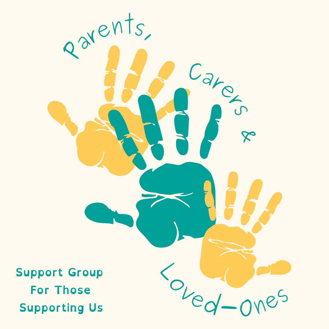 Speech bubble filled with colorful handprints in yellow and teal, with text reading "Parents, Caregivers & Loved-ones" at the top and "Support Group For Those Supporting Us" at the bottom.