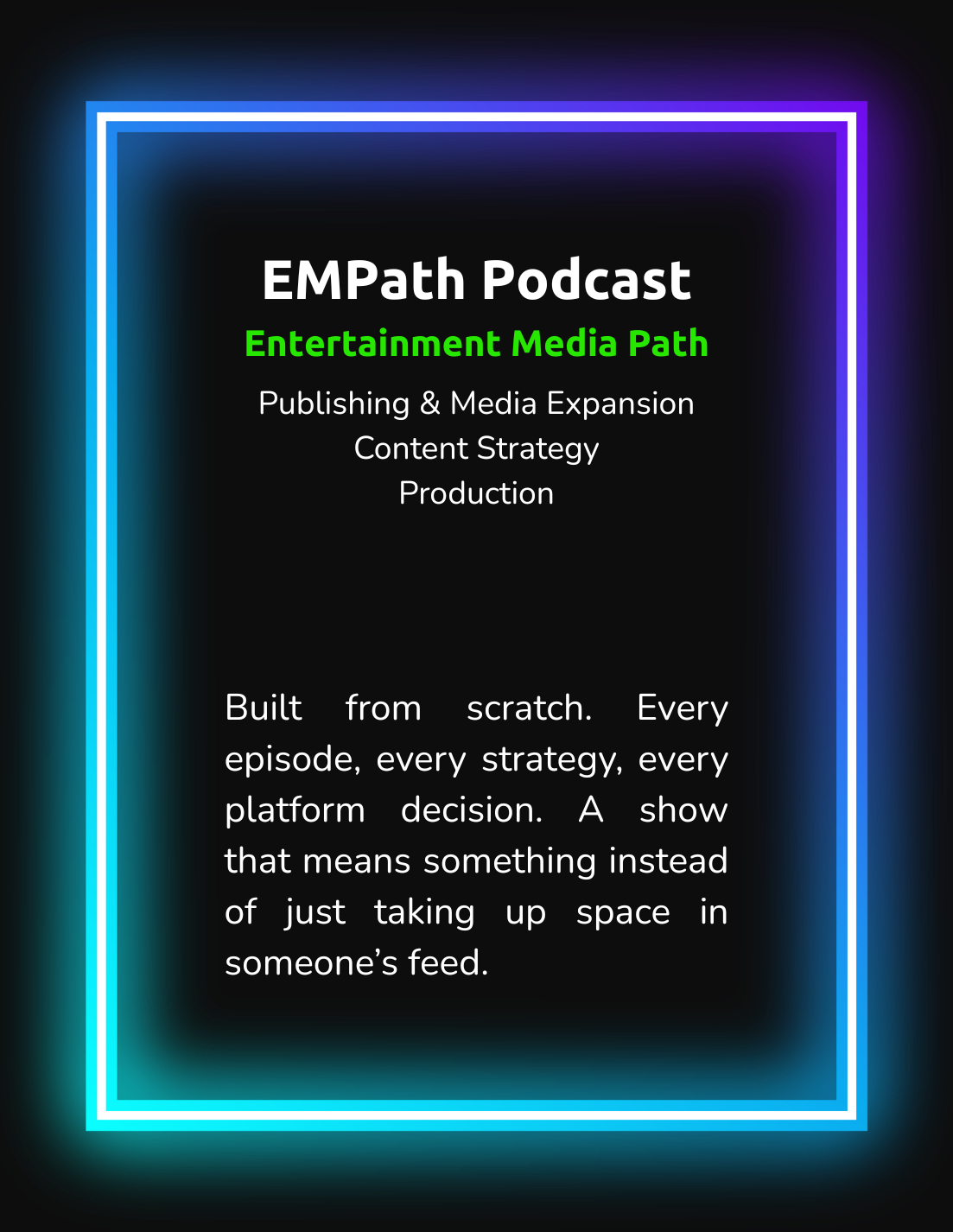 Neon-style black poster with green and white text about EMPath Podcast and entertainment media strategy.