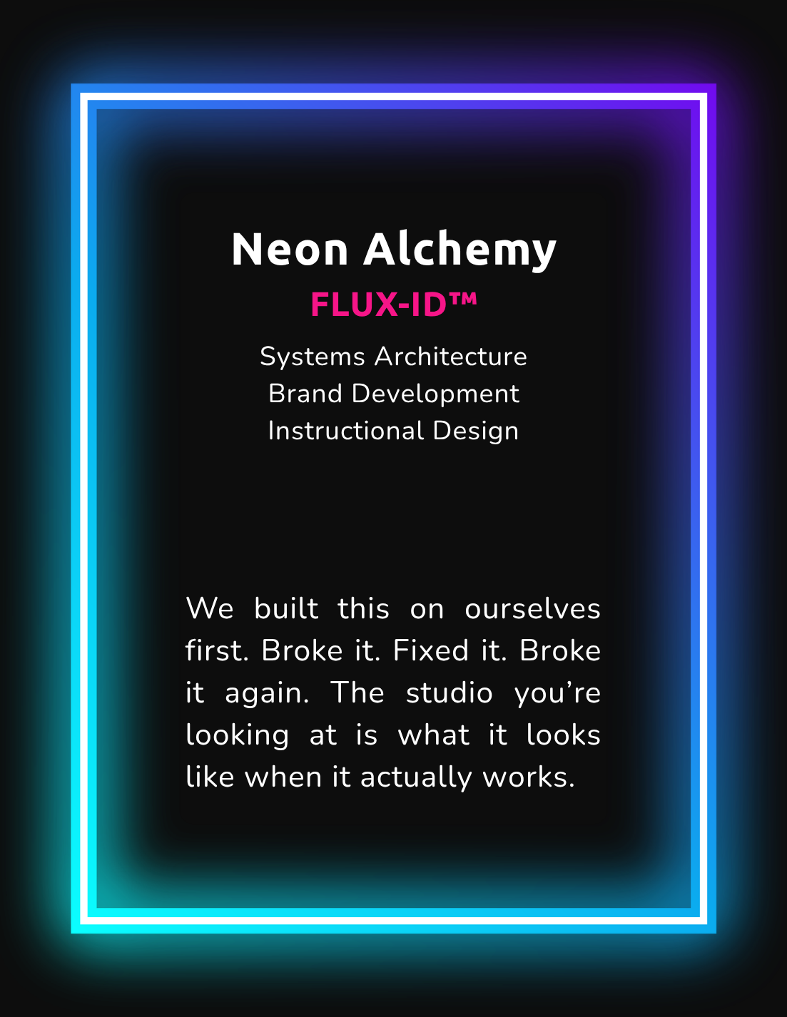 Neon-themed promotional poster for Neon Alchemy, highlighting FLUX-ID™, with text about building, breaking, fixing a studio, and what it looks like when it works.