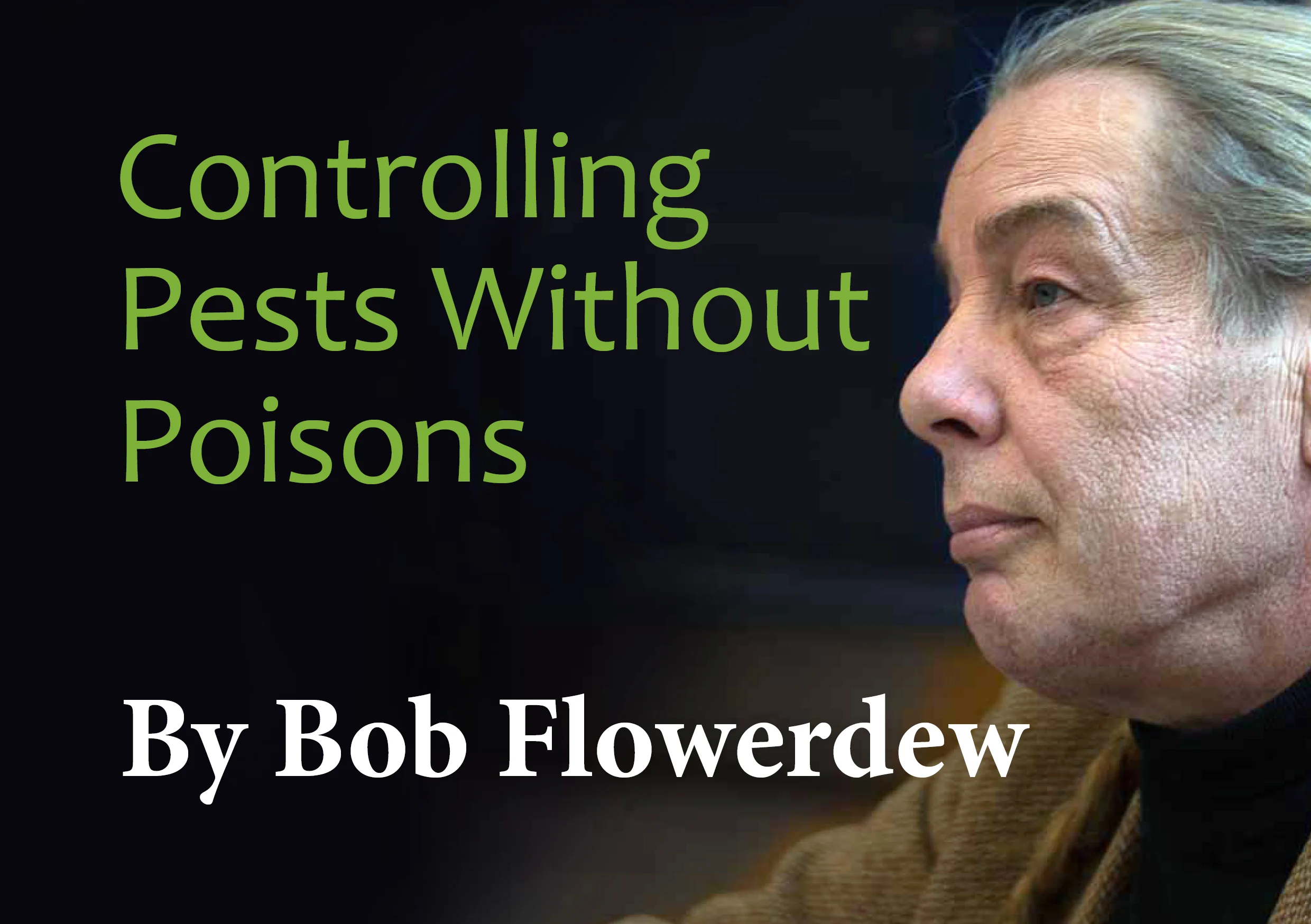 Bob Flowerdew - Link to talk on poison-free pest control