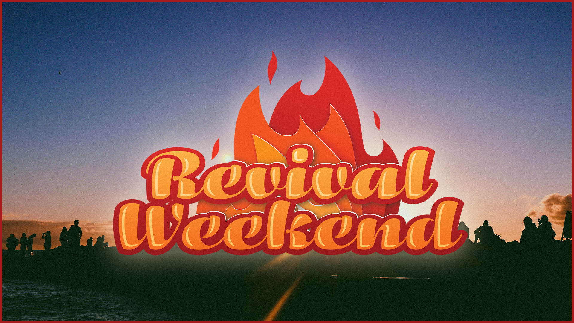 Silhouettes of people near a body of water during sunset with a large digital graphic saying 'Revival Weekend' and a flame behind it.