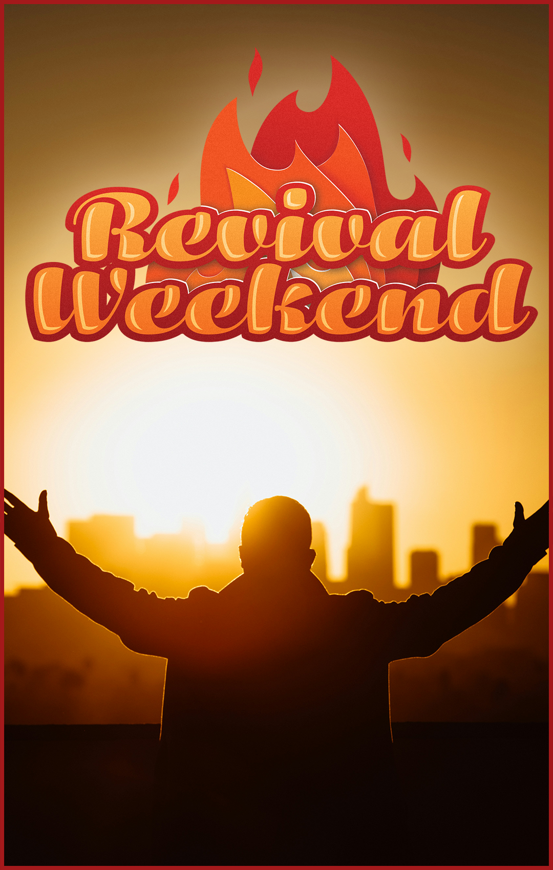Silhouette of a person with arms outstretched during sunset or sunrise with a city skyline in the background, overlaid with stylized flame graphics and the words 'Revival Weekend' in orange and red lettering.