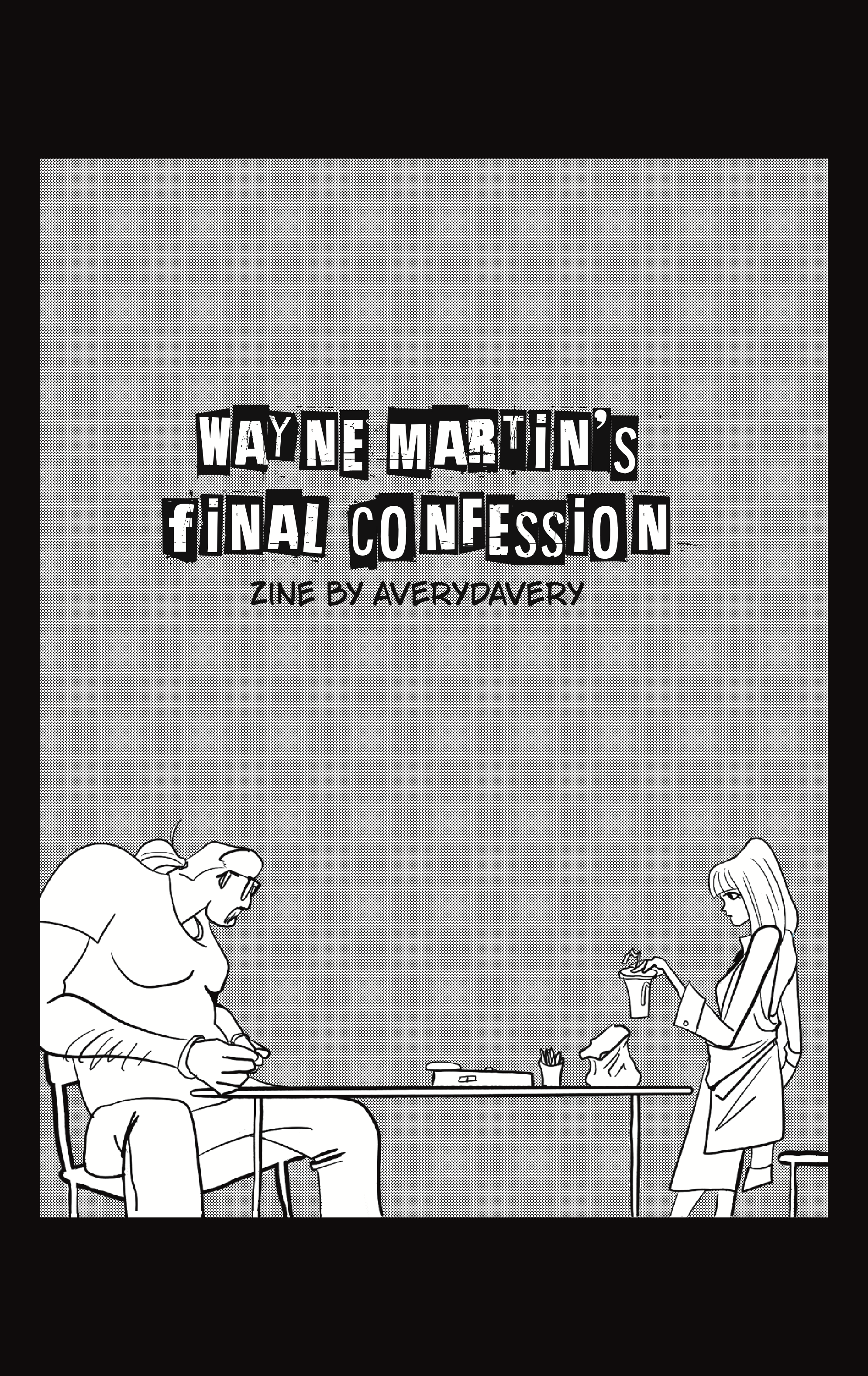 Cover for zine formatted comic titled "Wayne Martin's Final Confession"