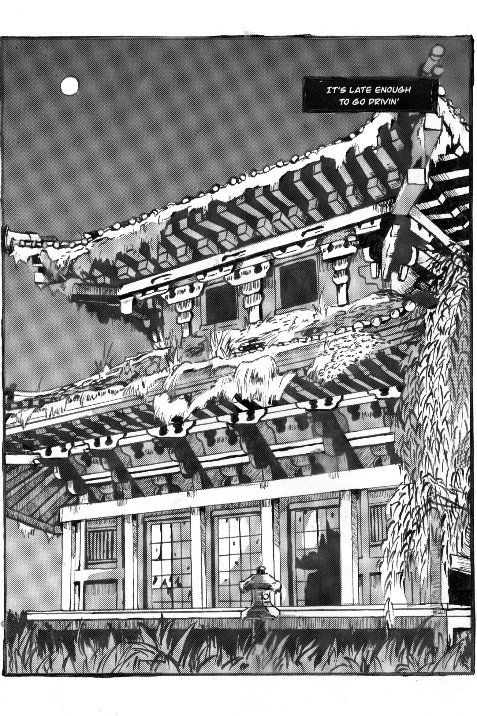 Black and white drawing of a multi-story Japanese-style house with a pagoda roof, moss, and a sign that reads 'It's late enough to go drivin' at night with a full moon in the sky.