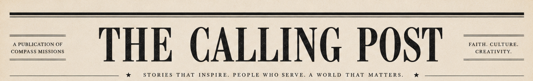 Header of a publication called 'The Calling Post' with the subtitle 'Stories that inspire. People who serve. A world that matters.'
