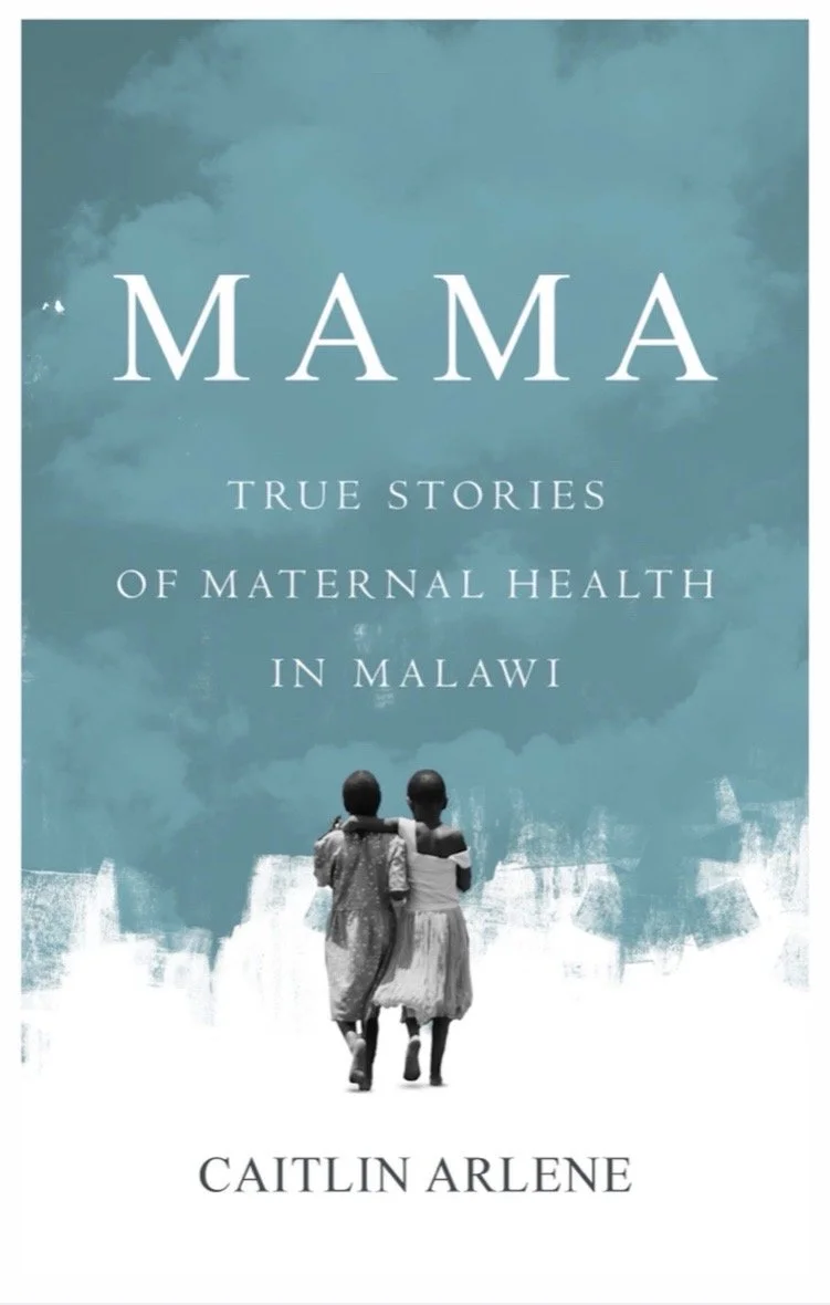 Title page of MAMA, by Caitlin Arlene. Pictures two Malawian girls walking off together, with a blue background.