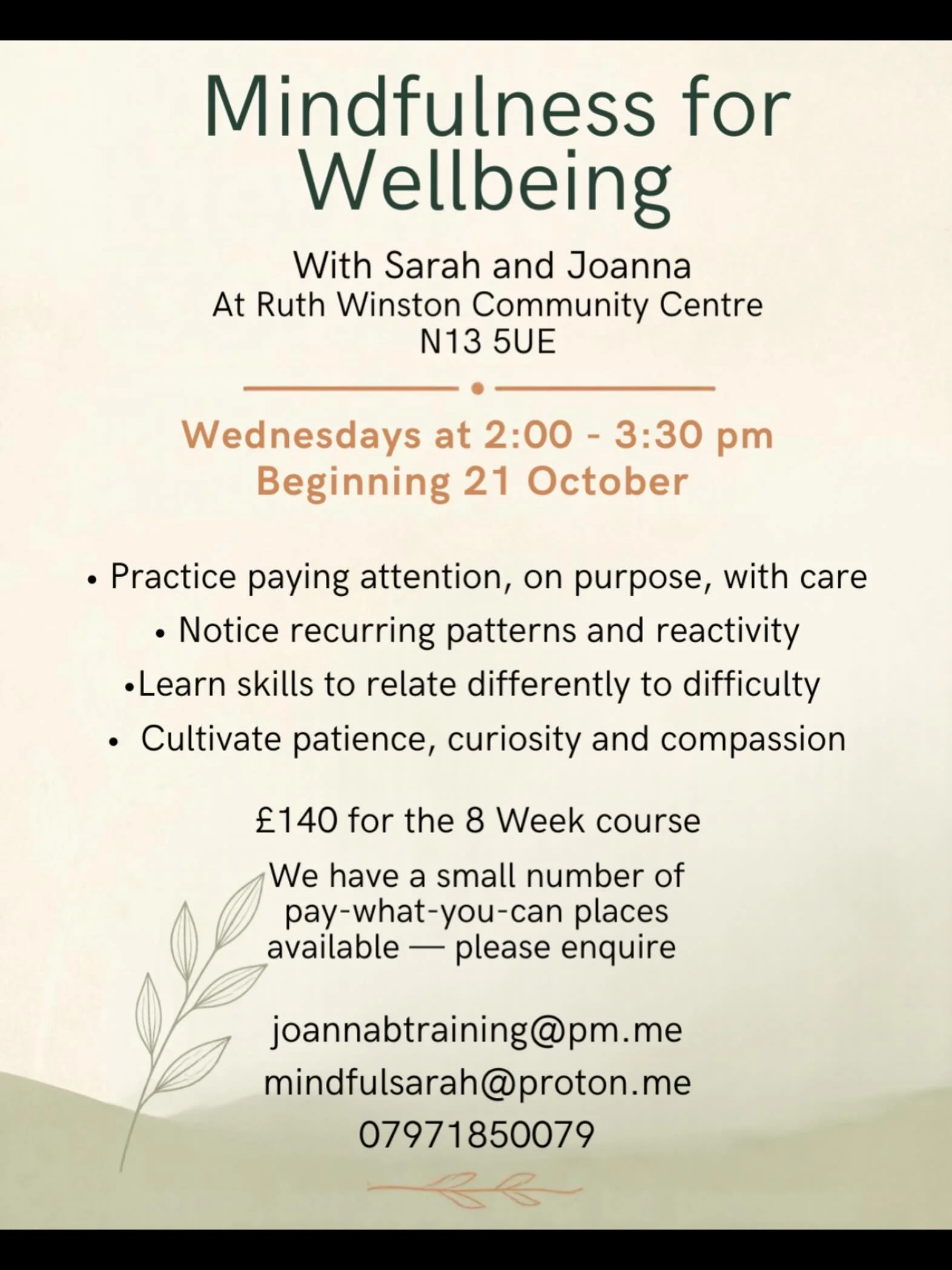 There are still places available on this course that takes place in the lovely Ruth Winston Centre in Palmers Green!  Join certified mindfulness teachers Sarah and Joanna for an opportunity to gather your scattered mind and connect with the present m