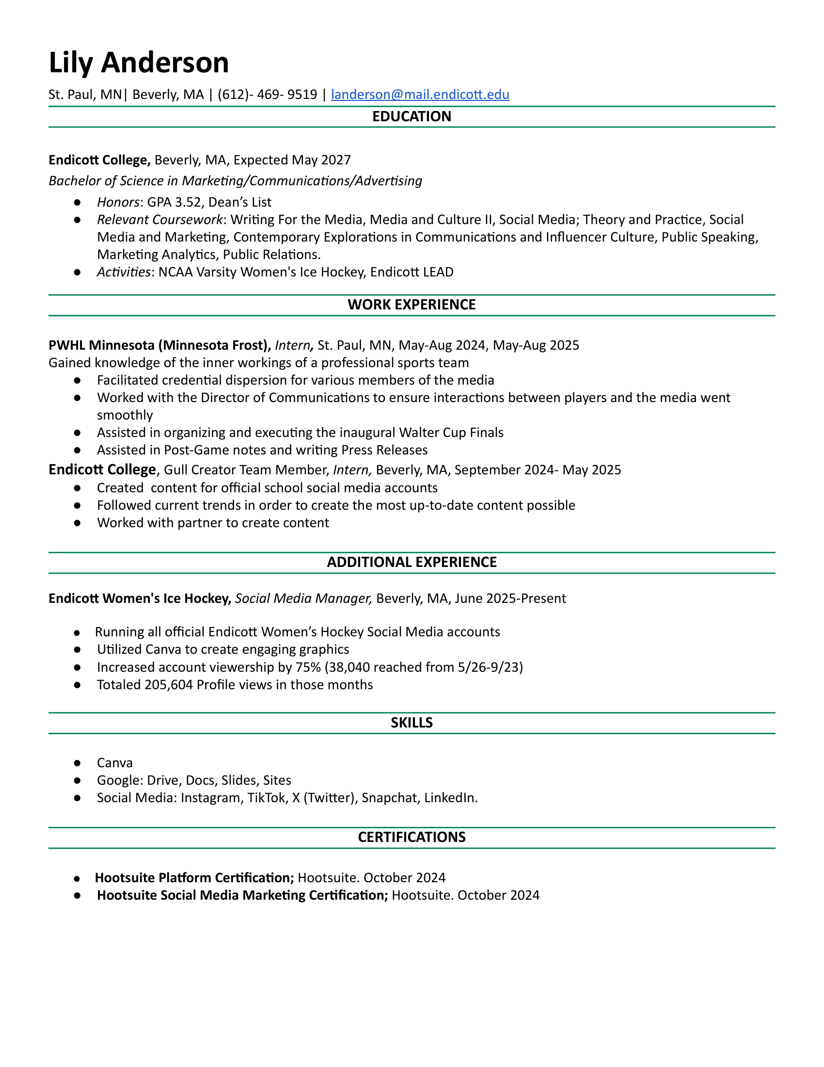 A resume for Lily Anderson, including contact information, education from Endicott College, work experience with Minnesota Frost and Endicott College, additional experience with Endicott Women's Ice Hockey, skills with Canva and Google, and certifications from Hootsuite.