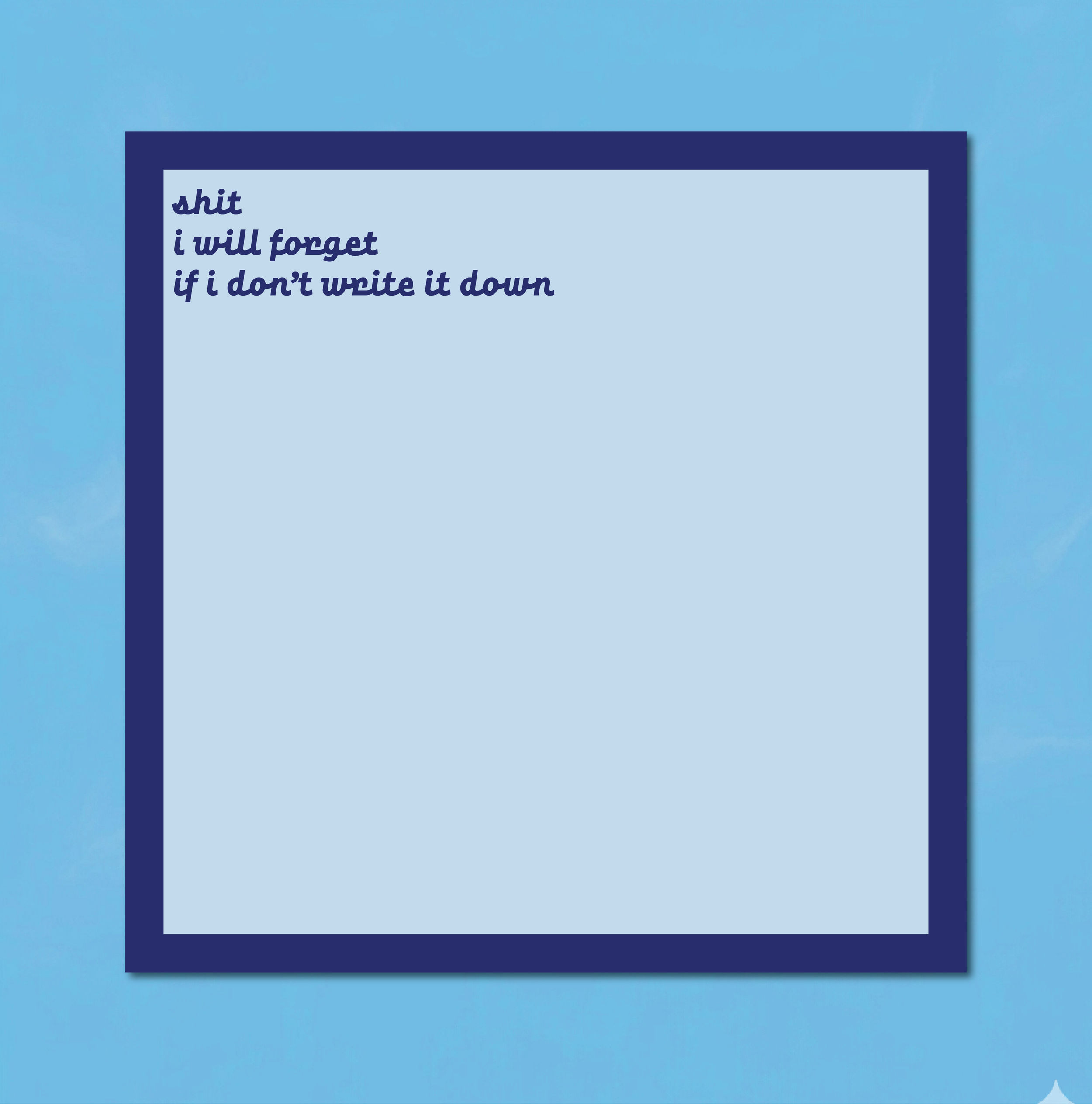 Square Note Pad - Shit i will forget-16.png