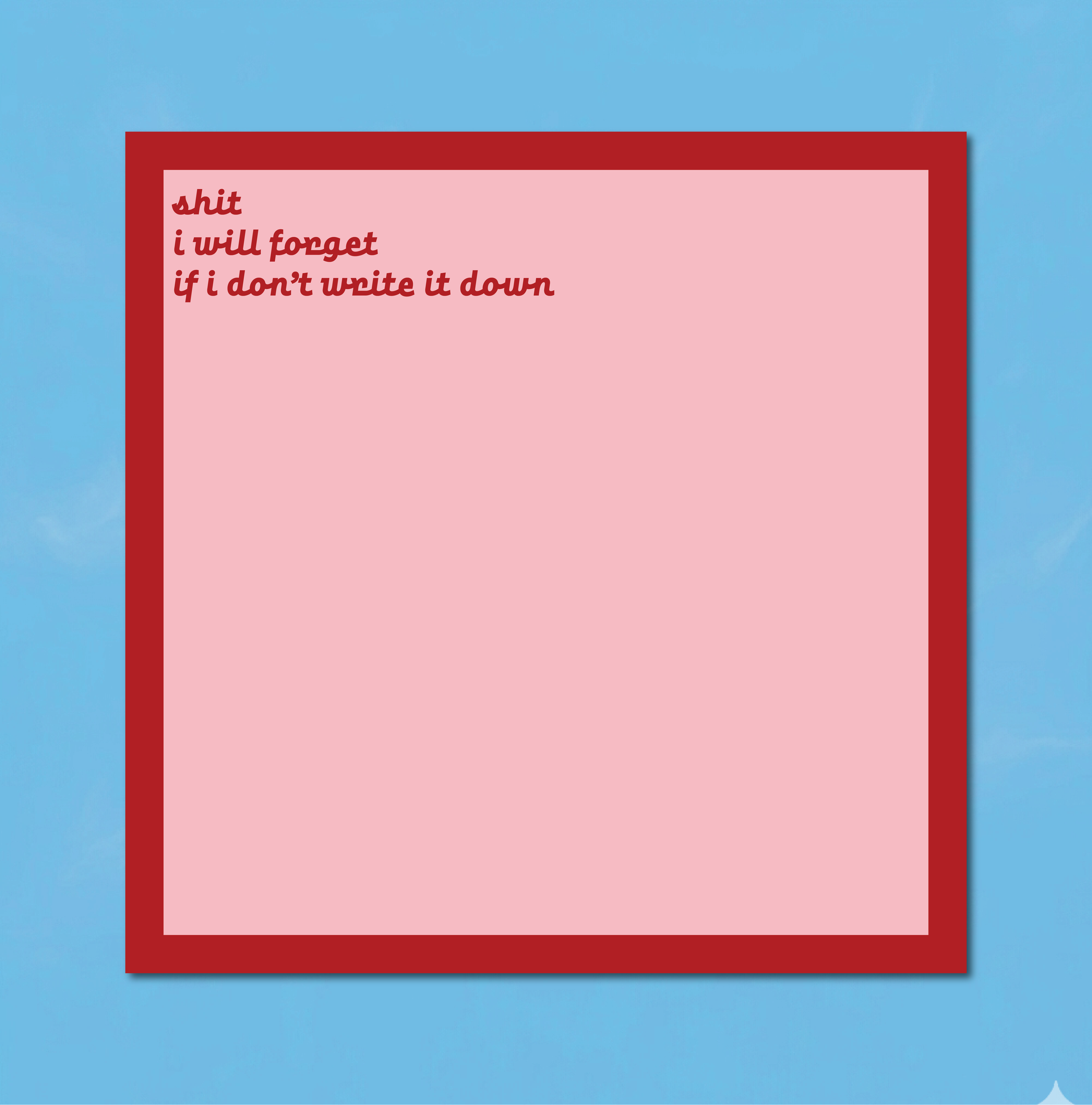 Square Note Pad - Shit i will forget-15.png