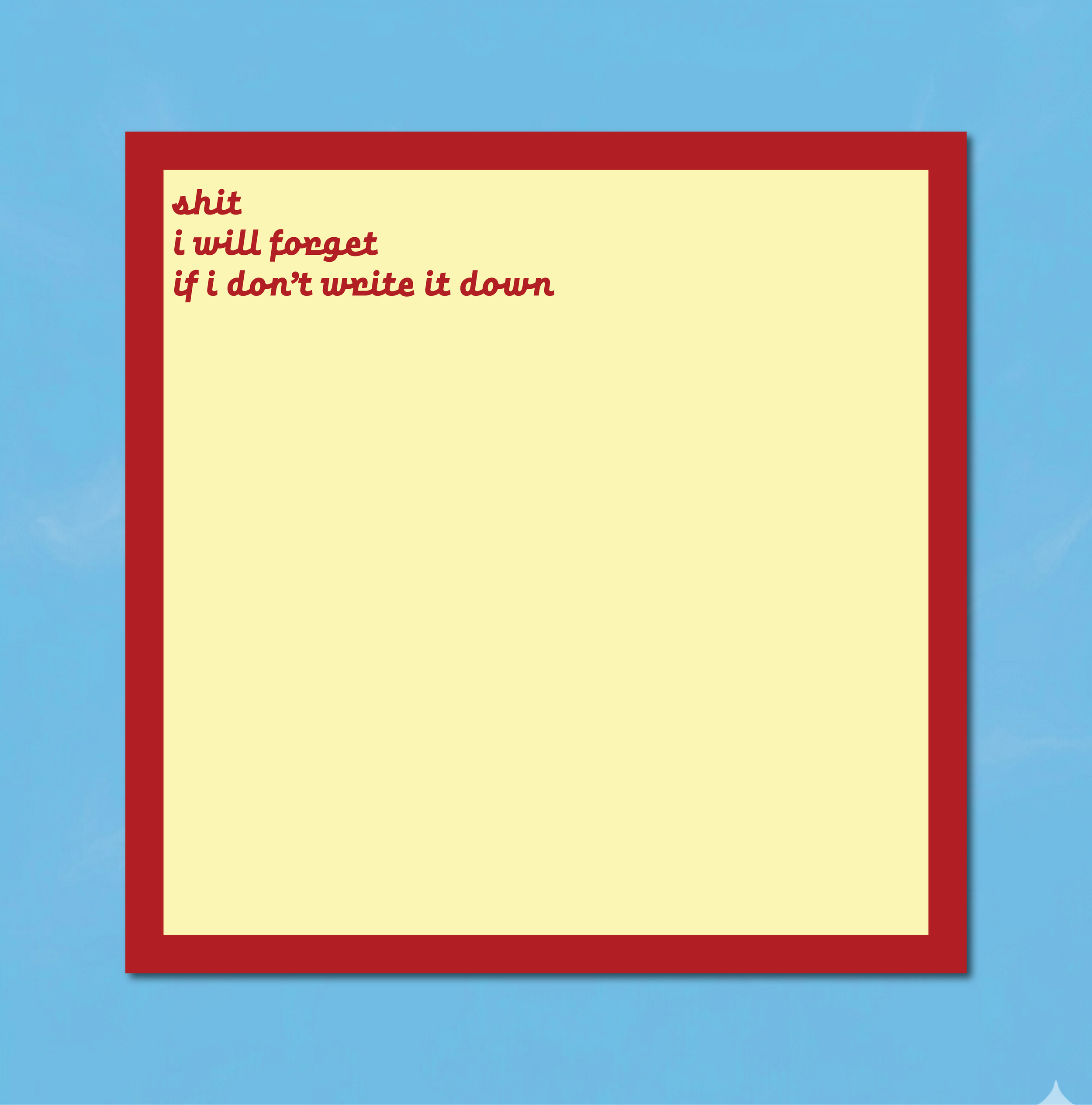 Square Note Pad - Shit i will forget-18.png