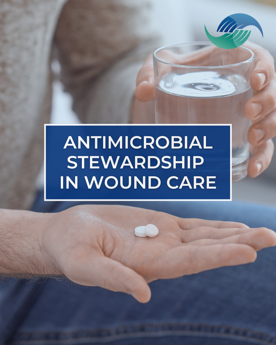 Antimicrobial Stewardship in Wound Care: Using Antibiotics Judiciously&nbsp;