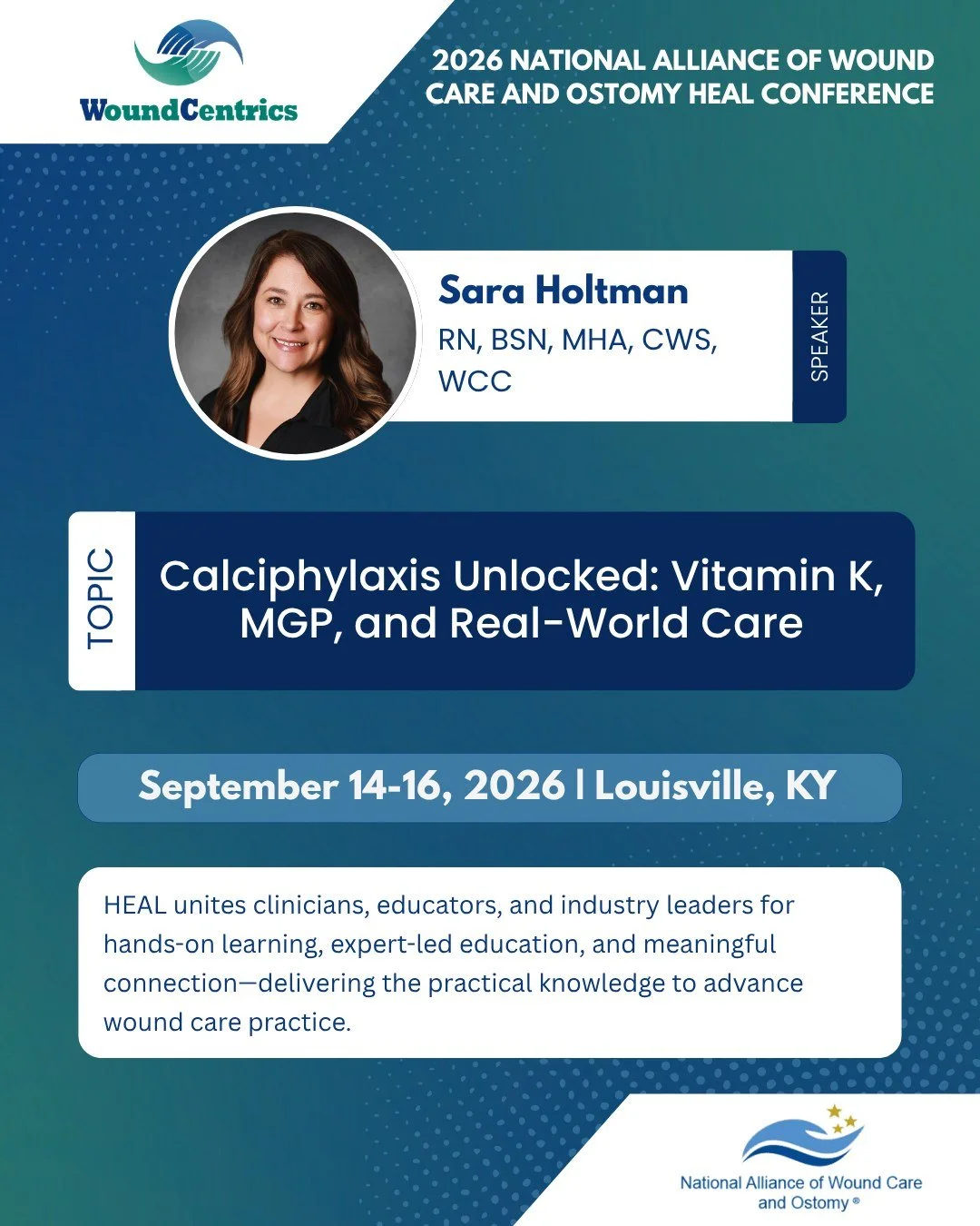 Sara Holtman, RN, BSN, MHA, CWS, WCC, will join fellow wound care leaders as a featured speaker at the NAWCO HEAL Conference 2026 in Louisville, Kentucky. Her presentation is scheduled for Wednesday, September 16, at 9:10 a.m. in Grand Ballroom C.

H