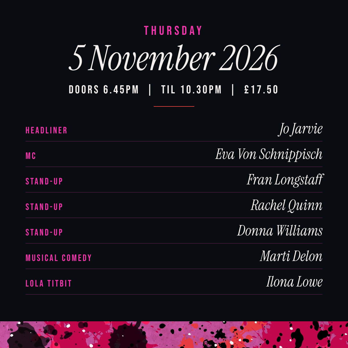 Madam Lolas Hot Flush November 5, 2026, with doors opening at 6:45 PM and last entry at 10:30 PM, ticket price £17.50. Schedule includes Jo Jarvie, Eva Von Schnippisch, Fran Longstaff, Rachel Quinn, Donna Williams, Marti Delon, and Ilona Lowe.