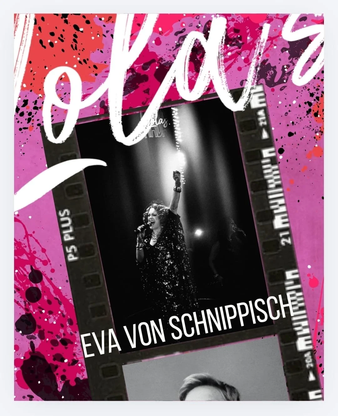 Black and white photo of Eva von Schnippisch singing on stage, raising one arm and holding a microphone, with a spotlight behind her, surrounded by pink and purple splattered background and film strip border.