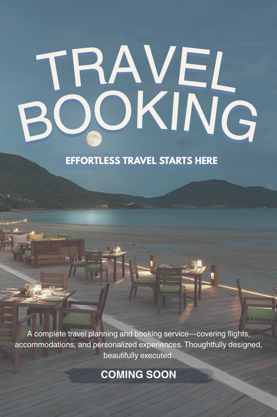Poster advertising travel booking service with a scenic view of a beachside restaurant at night, moonlit sky, mountains, and water, with text indicating the service is coming soon.