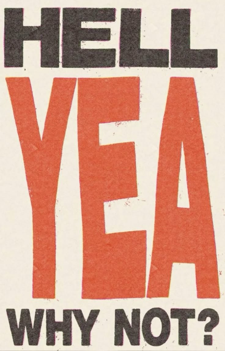 The image shows the phrase 'HELL YEA WHY NOT?' with 'HELLO' and 'WHY NOT?' in black text, and 'YEA' in large red letters, all on a white background.