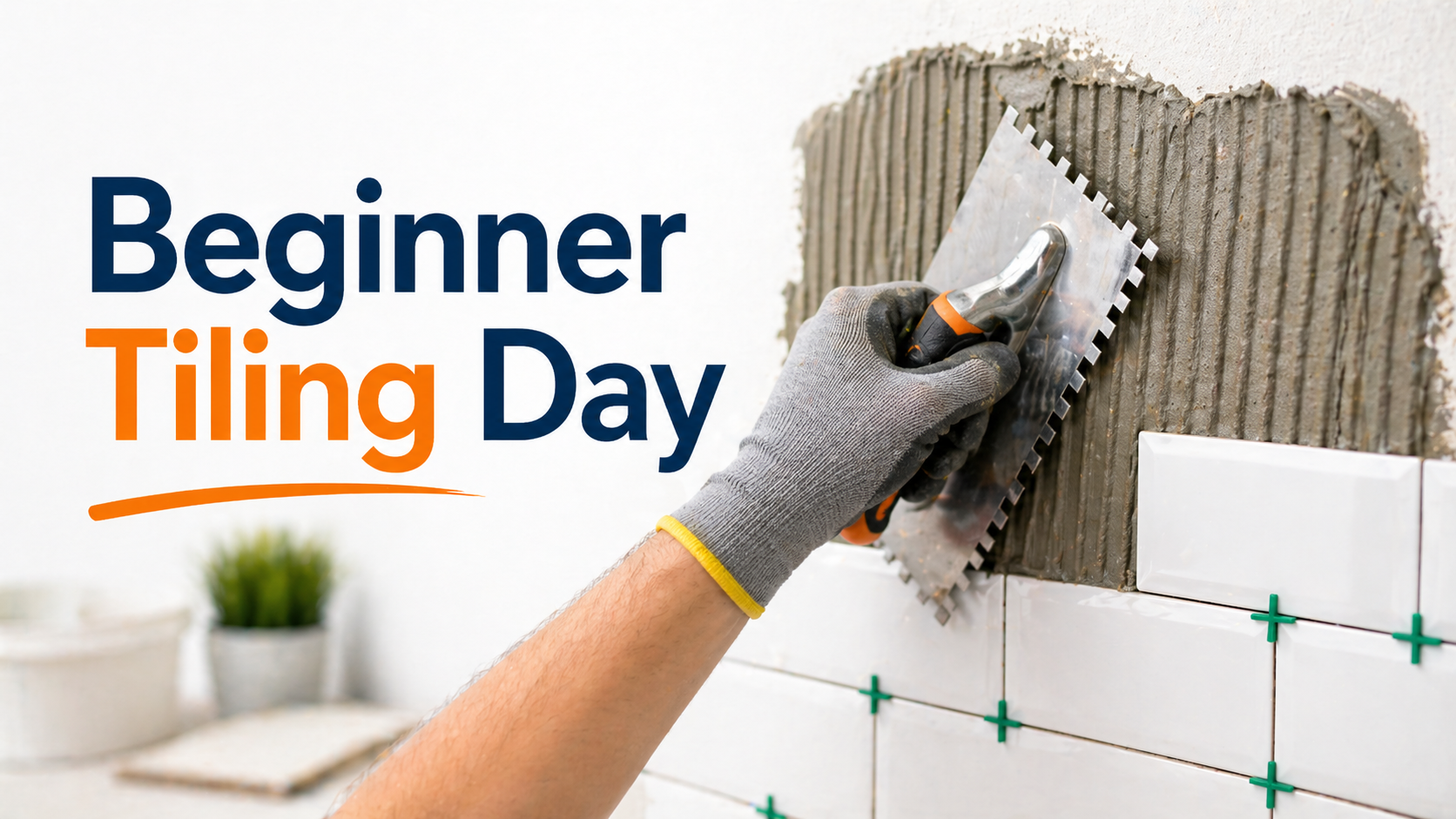 Beginner DIY Tiling Day