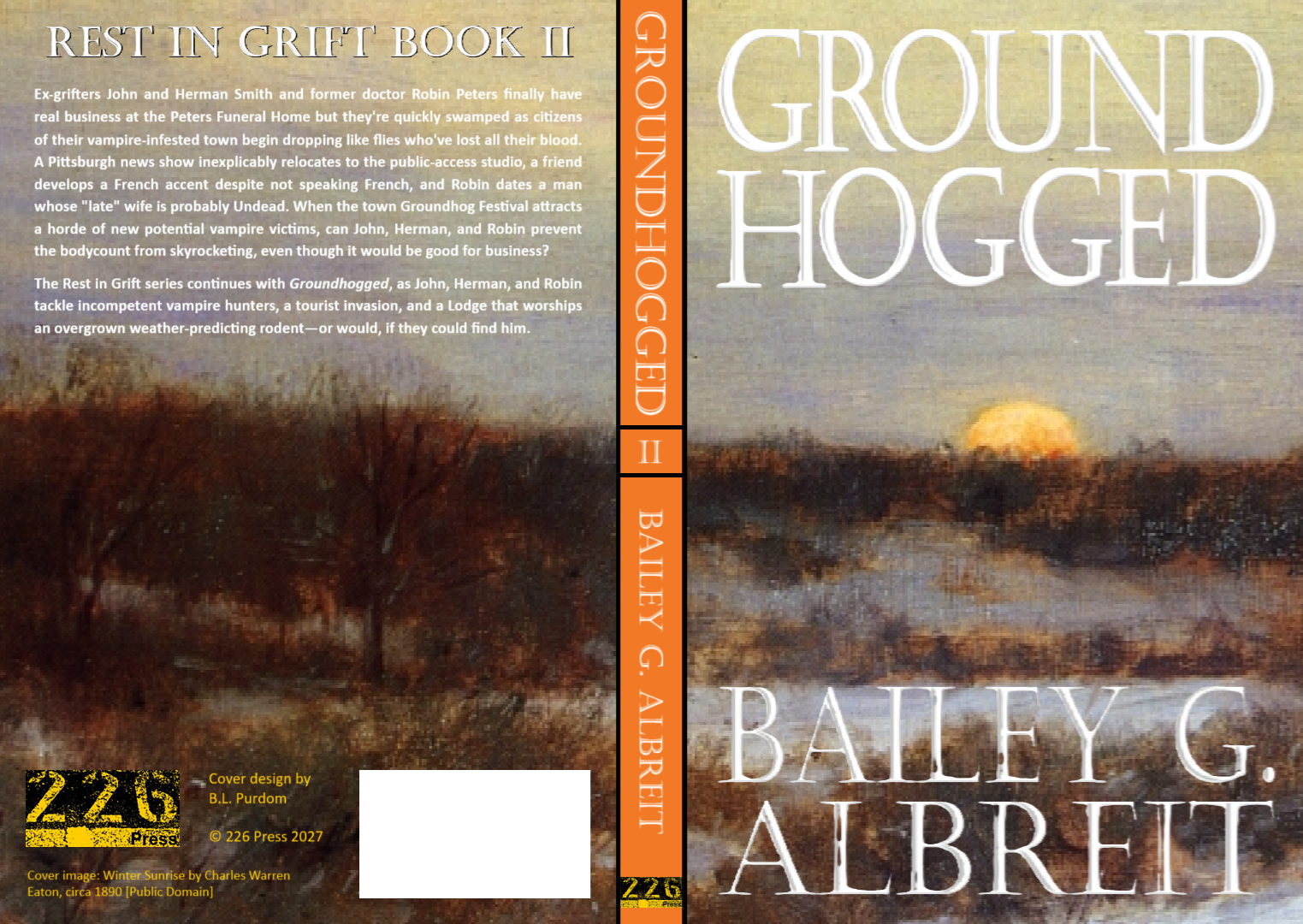 Book cover for "Groundhogged", Book II in the Rest in Grift series by Bailey G. Albreit, depicting a  winter  sunrise over a river with trees. The title is in large white letters, and the author's name in smaller white letters at the bottom.
