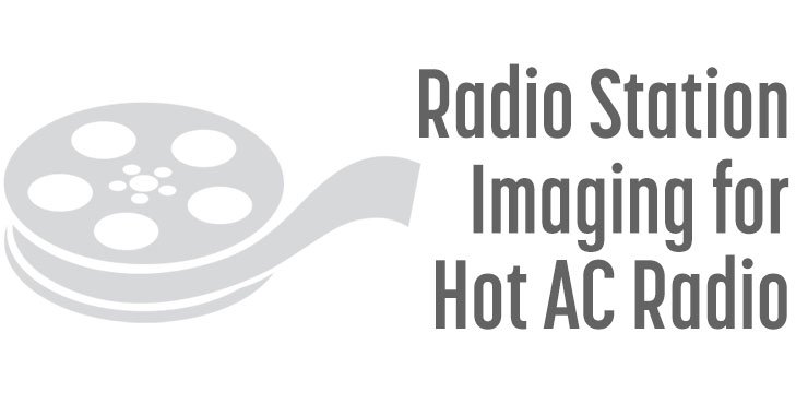 Graphic showing a film reel icon and text that reads 'Radio Station Imaging for Hot AC Radio voiceover demo'.