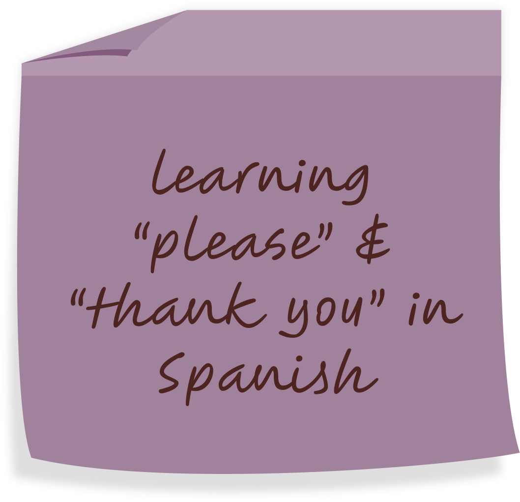 Sticky note with the text 'learning "please" & "thank you" in Spanish' written on it.