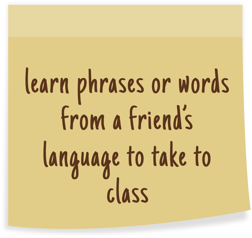 Sticky note with the handwritten message: 'learn phrases or words from a friend's language to take to class'.