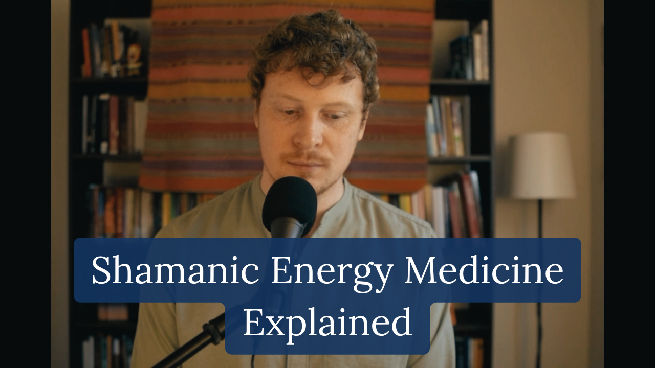 Shamanic Energy Medicine Explained