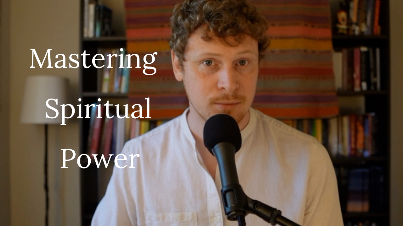 How to Master Spiritual Power