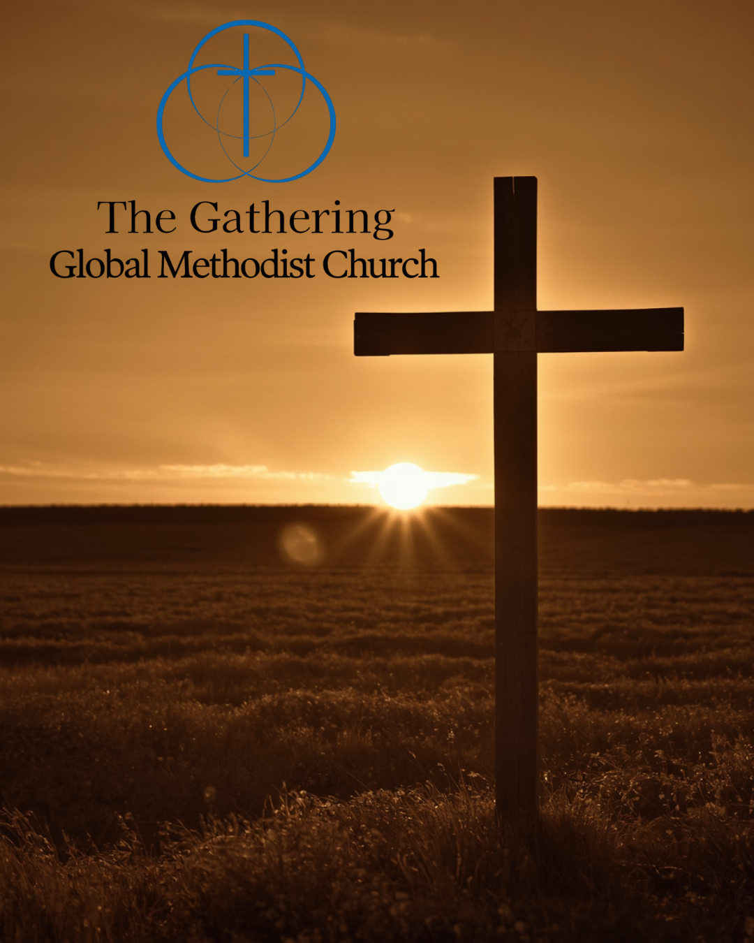 Silhouette of a cross in a field at sunset with clouds in the sky, and text that reads "The Gathering Global Methodist Church" along with a logo of interconnected circles and a cross.
