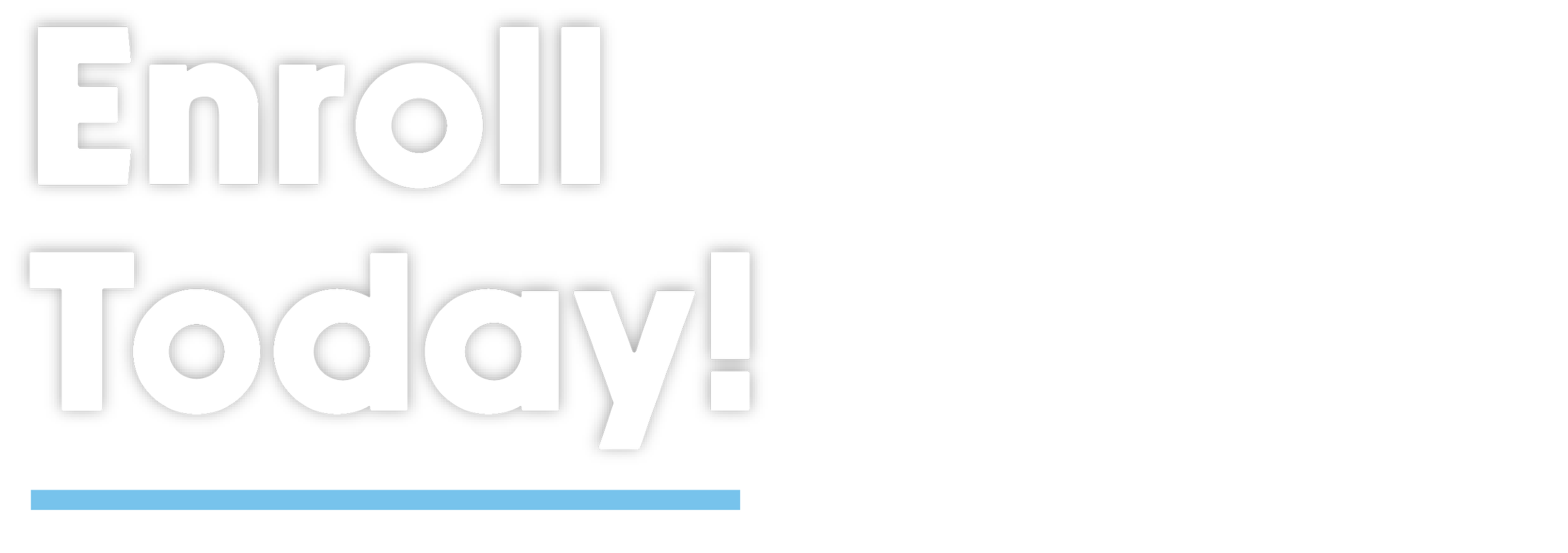 Enroll Today! Header