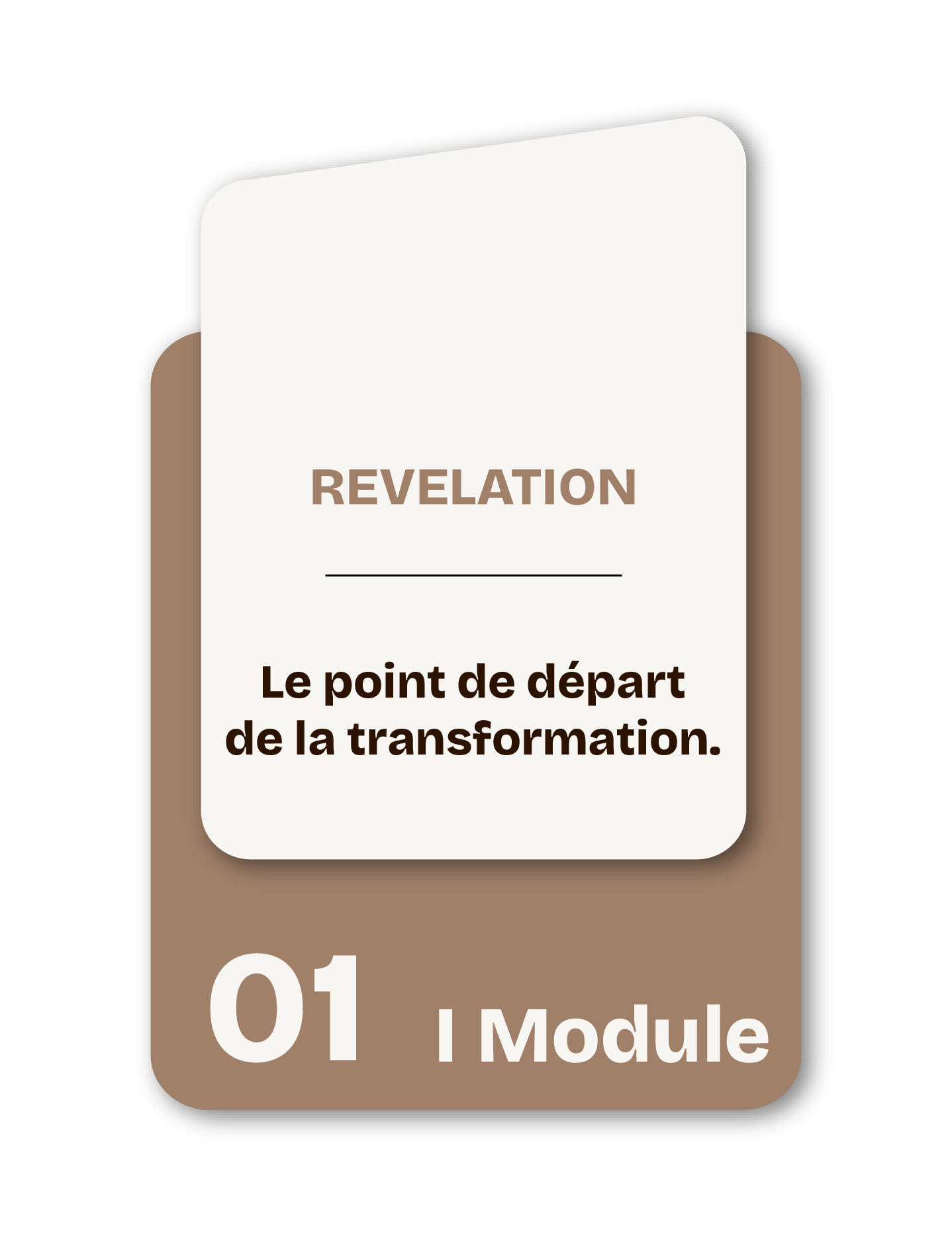 Capture d'écran montrant une application avec une section intitulée "REVELATION" et le texte en français "Le point de départ de la transformation". La partie inférieure de l'image indique "01. Module".